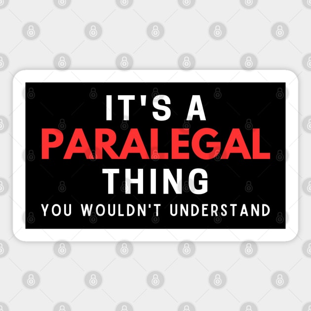 It's A Paralegal Thing You Wouldn't Understand Magnet by HobbyAndArt